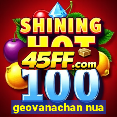 geovanachan nua